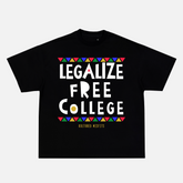 LEGALIZE FREE COLLEGE (DO THA RIGHT THANG) T-SHIRT