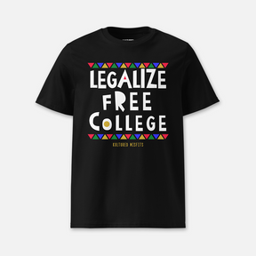 LEGALIZE FREE COLLEGE (DO THA RIGHT THANG) T-SHIRT