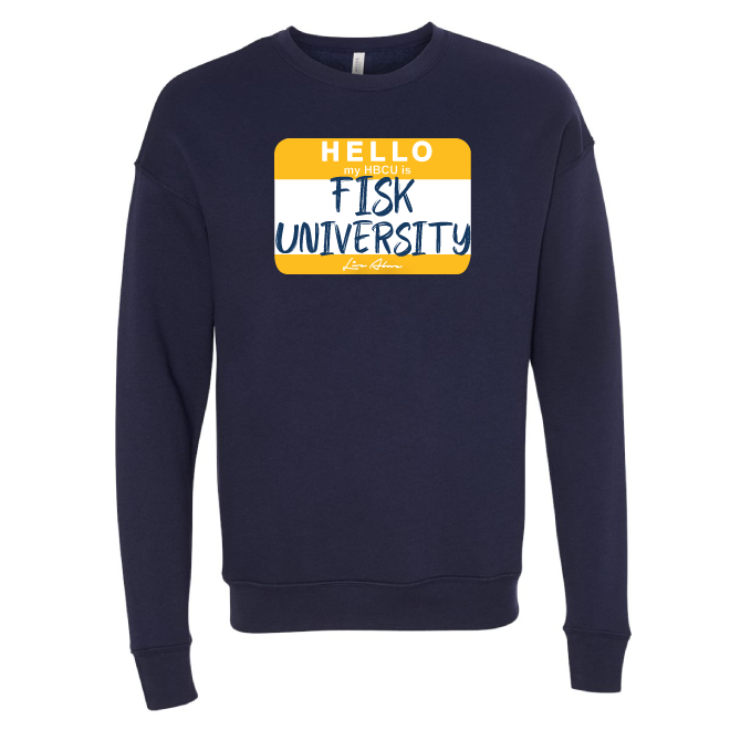 Hello My HBCU Is Fisk University Sweatshirt- Navy Blue
