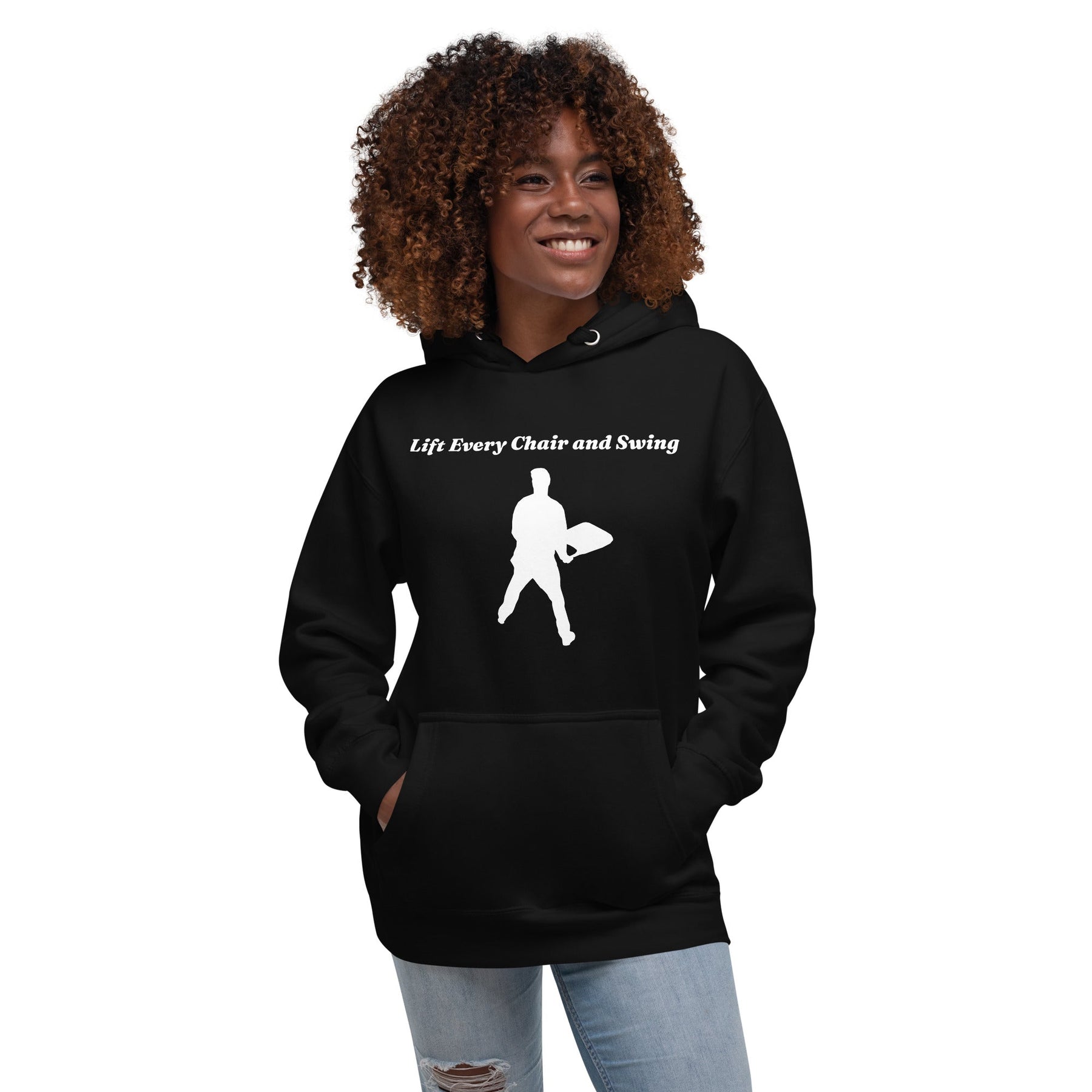 Lift Every Chair And Swing Unisex Hoodie