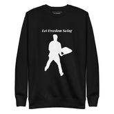 Let Freedom Swing Unisex Premium Sweatshirt